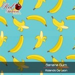 cover: Rolando De Leon - Banana Gum