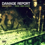 cover: Damage Report - Snooper/Take Him Easy