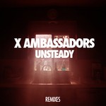 cover: X Ambassadors - Unsteady (Remixes)