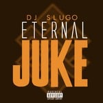 cover: Dj Slugo - Eternal Juke