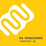 cover: Da Sunlounge - Warhorse EP