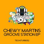 cover: Chewy Martins - Groove Station EP