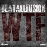 cover: Beatallfusion - Wtf