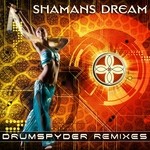 cover: Shaman's Dream - Drumspyder Remixes