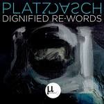 cover: Platzdasch - Dignified Re-Words