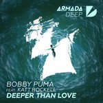 cover: Bobby Puma|Katt Rockell - Deeper Than Love