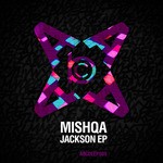 cover: Mishqa - JACKSON EP