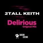 cover: 2 Tall Keith - Delirious