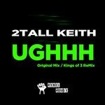 cover: 2 Tall Keith - Ughhh