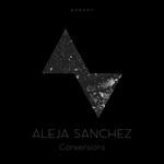 cover: Aleja Sanchez - Conversions