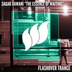 cover: Sagar Dawani - The Essence Of Waiting