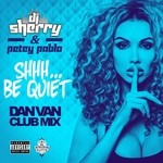 cover: Dj Sherry|Petey Pablo - Shhh... Be Quiet