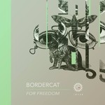 cover: Bordercat - For Freedom