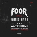 cover: Foor|James Hype - Wait FooR Me