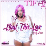 cover: Tifa - Bout This Love