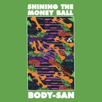 cover: Body-san - Shining The Money Ball