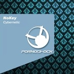 cover: Nokey - Cybernetic