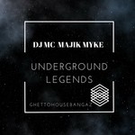 cover: Dj Mc Majik Myke - UNDERGROUND LEGEND