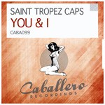 cover: Saint Tropez Caps - You & I