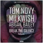 cover: Abigail Bailey|Milkwish|Tom Novy - Break The Silence (The Remixes)