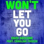 cover: Enzo Saccone|Carolina Frozza - Won't Let You Go