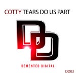 cover: Cotty - Tears Do Us Part