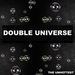 cover: The Unhottest - Double Universe