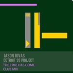 cover: Jason Rivas|Detroit 95 Project - The Time Has Come