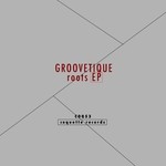 cover: Groovetique - Roots