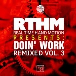 cover: Real Time Hand Motion - RTHM presents Doin' Work Remixed Vol 3