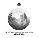 cover: Kalletti Klub|Wolfgang Lohr - As You Will