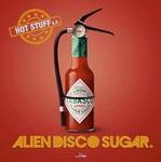 cover: Alien Disco Sugar - Hot Stuff EP