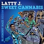 cover: Latty J - Sweet Cannabis