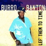 cover: Burro Banton - Lef' Them To Time