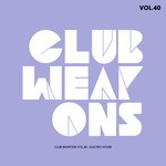 cover: Various - Club Weapons Vol 40 (Electro House)