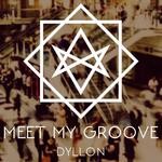 cover: Dyllon - MEET MY GROOVE