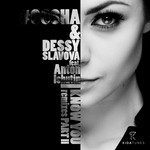 cover: Anton Ishutin|Dessy Slavova|Gosha - I Know You, Pt 2