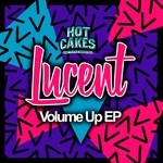 cover: Lucent - Volume Up EP