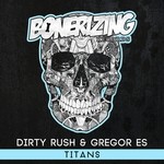 cover: Dirty Rush|Gregor Es - Titans