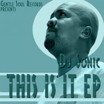 cover: Dj Sonic - This Is It EP