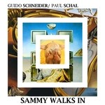 cover: Guido Schneider|Paul Schal - Sammy Walks In