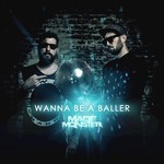 cover: Made Monster - Wanna Be A Baller