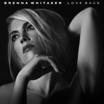 cover: Brenna Whitaker - Love Back