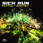 cover: Sick Run - Raptile/Destiny