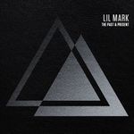 cover: Lil' Mark - The Past & Present