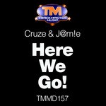 cover: Cruze|J@m!e - Here We Go!