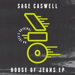 cover: Sage Caswell - House Of Jeans EP