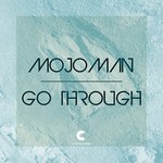 cover: Mojoman - Go Through