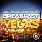 cover: Dj Gho$t|Falko Niestolik|Praga Khan - Breakfast In Vegas