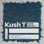 cover: Kush T - Quiet Minds